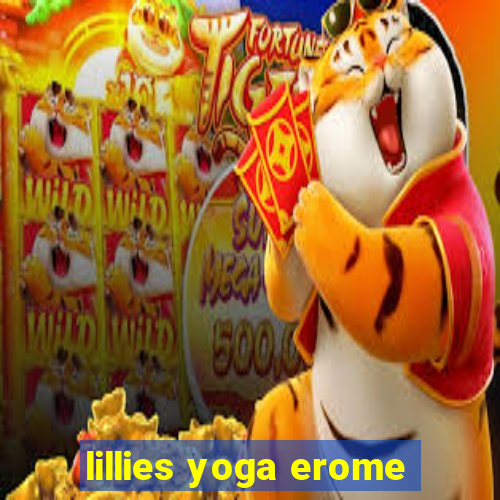 lillies yoga erome